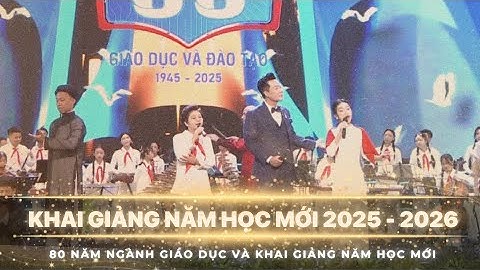 Liên khúc KHAI GIẢNG NĂM HỌC MỚI 2025 - 2026 | Nghe xong muốn trở về thời học sinh