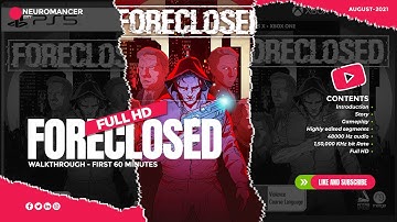 Foreclosed - Gameplay II Walkthrough FHD 1080P - First 60 minutes