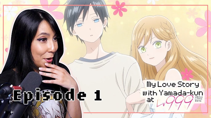 My Love Story with Yamada-kun at Lv999 Reactions 