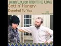 Brian Wilson And Mike Love Gettin Hungry mp3