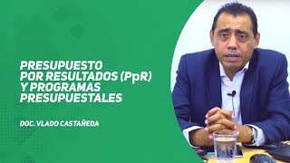 Presupuesto por Resultados (PpR) y Programas Presupuestales