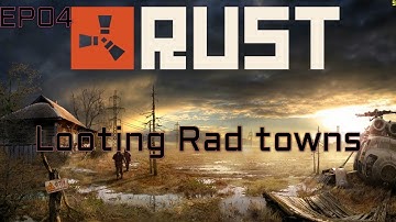 Rust : Looting Rad Towns