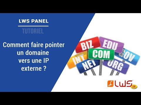 Comment faire pointer un nom de domaine vers une IP externe ?