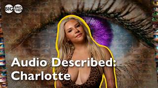 Audio Described: Charlotte | Big Brother UK 2026