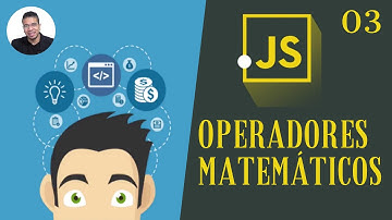 03 - OPERADORES MATEMÁTICOS - CURSO DE JAVASCRIPT - TORNE-SE UM PROGRAMADOR
