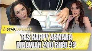 HAPPY ASMARA DAPAT KADO SPESIAL DARI GILGA SAHID, PAMER TAS DIBAWAH 200 RIBU !! | STAR UPDATE