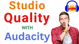 How to make your voice sound better in Audacity
