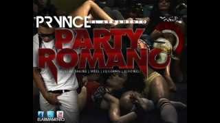 Prynce El Armamento -- Party Romano (Prod. by Smoke, Well, Dj Giann Y Rifo Kila)(Original)