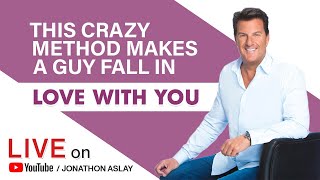 THIS Crazy Method Makes A Guy Fall In Love With YOU