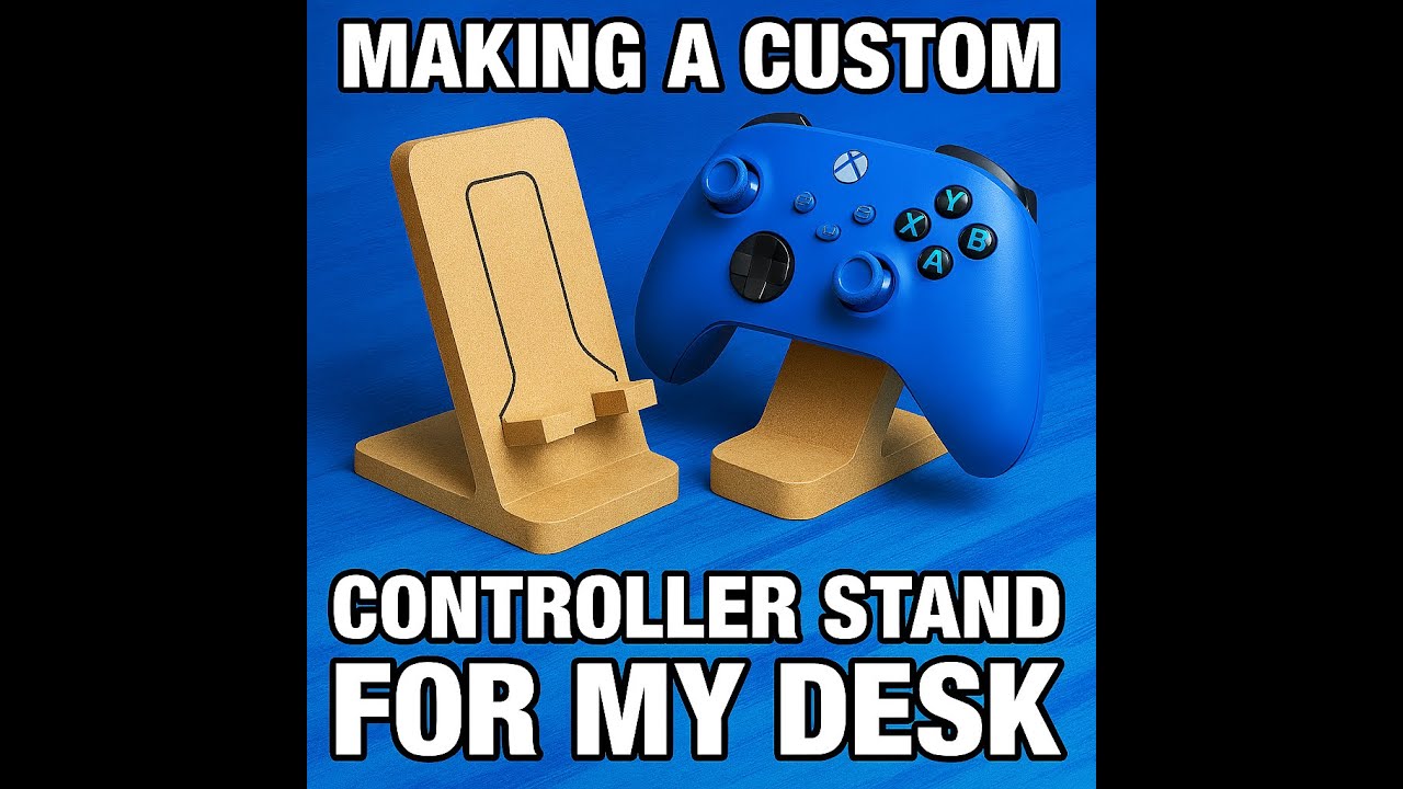 Making a custom controller stand for my desk (doesn't go as planned)
