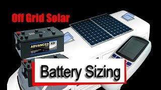 Off Grid Battery & Solar Sizing - Camper Van Conversion Series