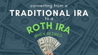 Can I Convert a Traditional IRA to a ROTH IRA? Even when retired? | Gone in 60 Seconds |