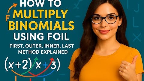 How to Multiply Binomials Using FOIL | First, Outer, Inner, Last Method Explained | Limitless Math