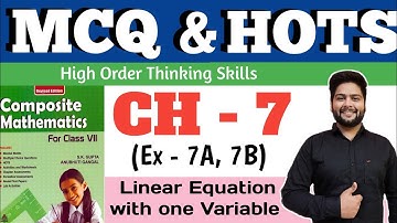 Composite Mathematics Class 7| Chapter - 7, HOTS and MCQ || Linear equation with one Variable