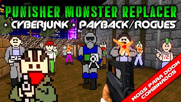 Cyberjunk + Payback/ROGUES + Punisher Monster Replacer [Combined Doom Mods]