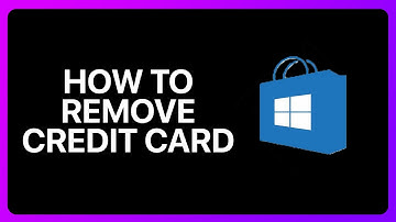 How To Remove Credit Card From Microsoft Store Tutorial