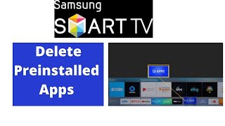 How To Delete Preinstalled Apps On Samsung Smart TV