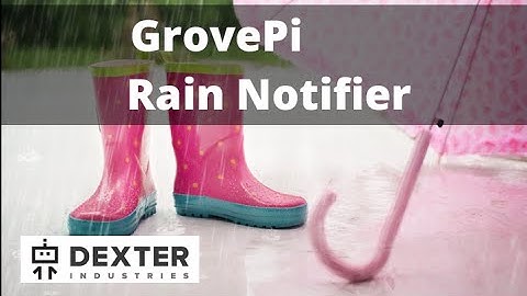 The GrovePi Rain Notifier