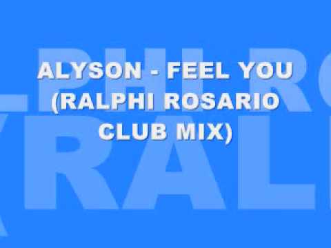 Alyson — ALYSON - FEEL YOU (RALPHI ROSARIO CLUB MIX)