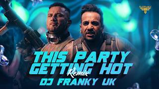 This Party Getting Hot (Club Mix) | Jazzy B | Yo Yo Honey Singh | DJ Franky Uk | Trending 2026