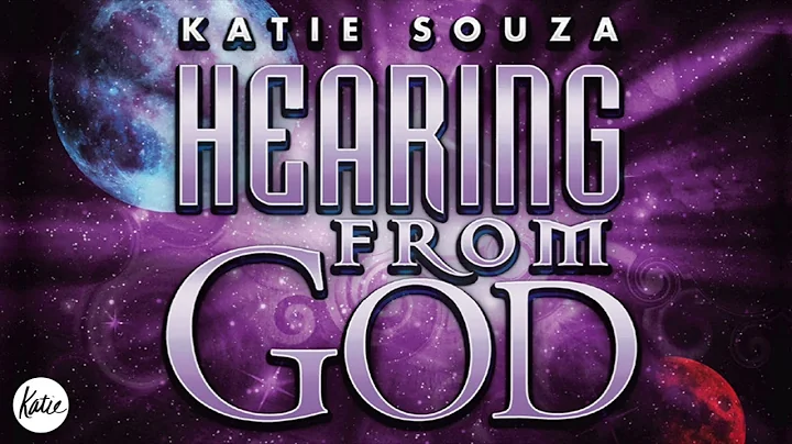 Hearing From God // Katie Souza