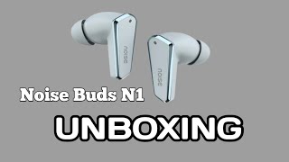 Noise Buds N1 unboxing @TirthrajtechfeeL