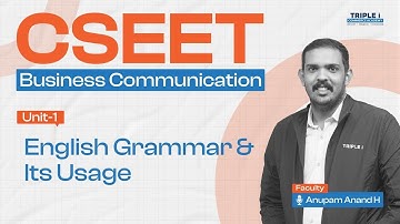 English Grammar for CSEET |Unit 1  Part 4| Business Communication | by Anupam Anand H