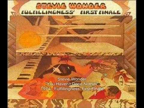 Stevie Wonder - You Haven't Done Nothin'