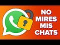 Protege tu WHATSAPP: que no ESPÍEN TUS CHATS!! | ChicaGeek