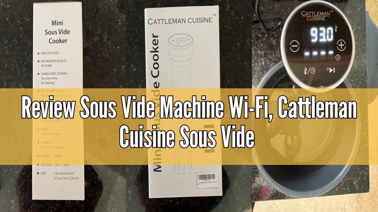 Review Sous Vide Machine Wi-Fi, Cattleman Cuisine Sous Vide Cooker, Immersion Circulator, Suvee Cook