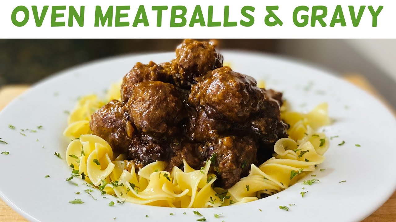 The VERY BEST OVEN One Skillet Meatballs And Gravy Recipe YouTube