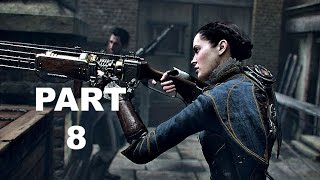 The Order 1886 Gameplay Walkthrough Part 8 - PS4 [1080p HD]