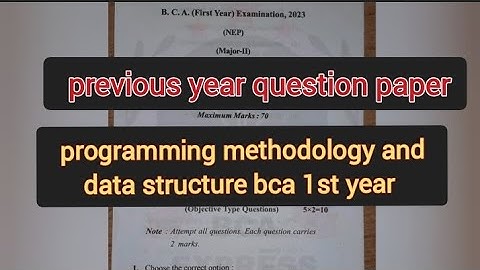 programming methodology and data structure bca 1st year || previous year question paper