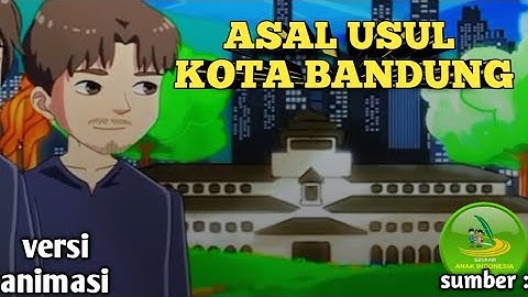 Animasi Asal Usul Kota Bandung | sumber : cerita dongeng Indonesia