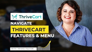 Navigate ThriveCart Features and Menu NEW 2023 VIDEO