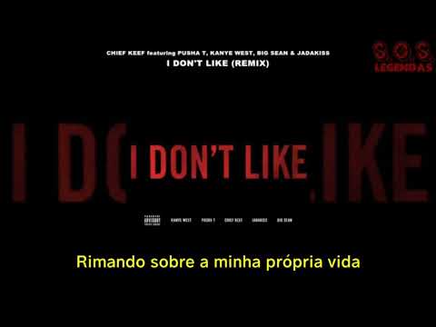 Chief Keef I Don T Like Remix Feat Pusha T Kanye West Big Sean Jadakiss Legendado 