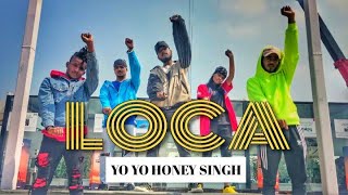 Loca - yo yo honey singh | Aman Kumar | Choreography