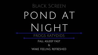 10 Hours - Pond at Night - Frogs at Pond - Katydids - Crickets - Pond Sounds - Night Sounds