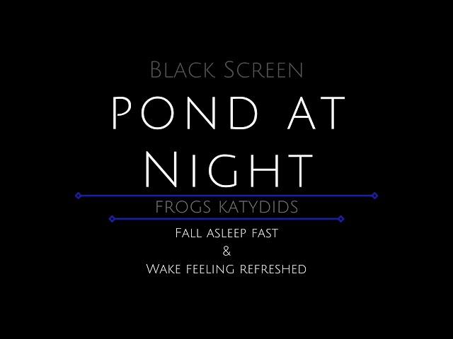 10 Hours - Pond at Night - Frogs at Pond - Katydids - Crickets - Pond Sounds - Night Sounds class=