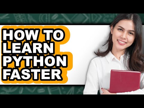 How to Learn Python Faster - Full Guide
