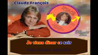 Karaoke Tino - Claude François - Je viens dîner ce soir - Avec choeurs
