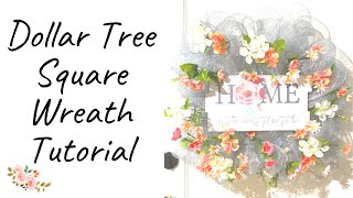 Dollar Tree Square Wreath Tutorial | Beginner Level | Flower Wreath