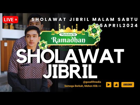 SHOLAWAT JIBRIL SAMBUT MALAM LAILATUL QADAR BULAN RAMADHAN 5 APRIL 2024 || GUS AFIF MEDIA