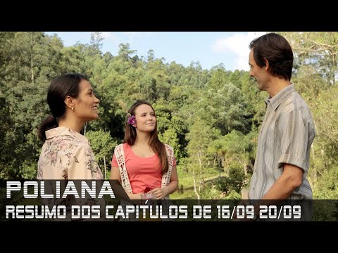 As Aventuras de Poliana - Resumo dos Capítulos de 16 a 20 de setembro de 2019