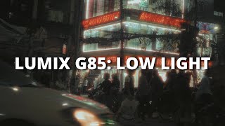 Lumix G85 Low Light