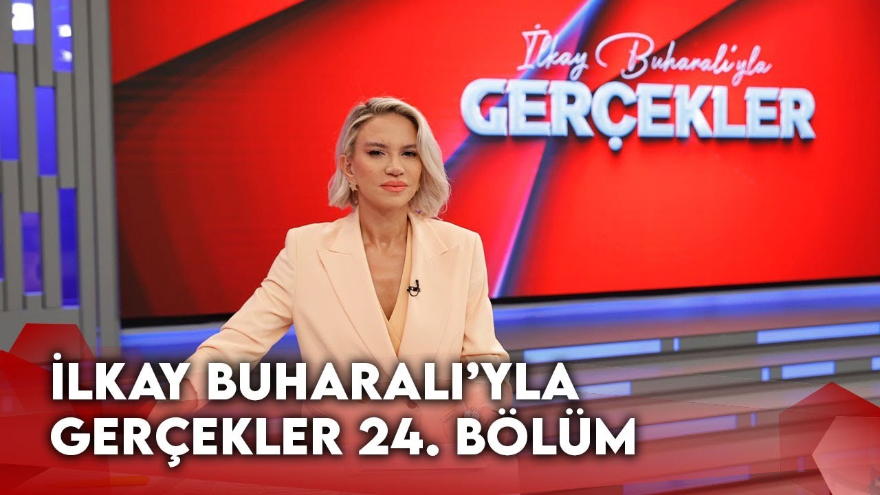 İlkay Buharalı'yla Gerçekler 24. Bölüm | 12 Aralık 2024 @GerçeklerTV8