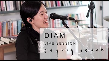Payung Teduh - Diam (Live Session)