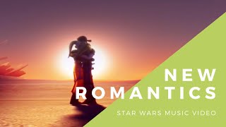 New Romantics - The Couples of Star Wars - Star Wars x Taylor Swift
