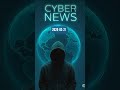 Cyber Security News - Daily #Shorts
