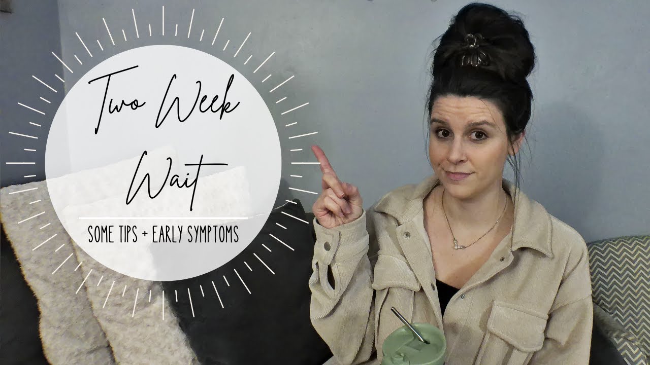 EARLY PREGNANCY SYMPTOMS BEFORE MISSED PERIOD | HOW TO GET THROUGH THE TWO WEEK WAIT | TWO WEEK WAIT